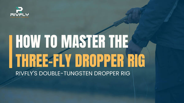 The Deep-Water Arsenal: How to Master Rivfly's "Double-Tungsten" Dropper Rig - RIVFLY